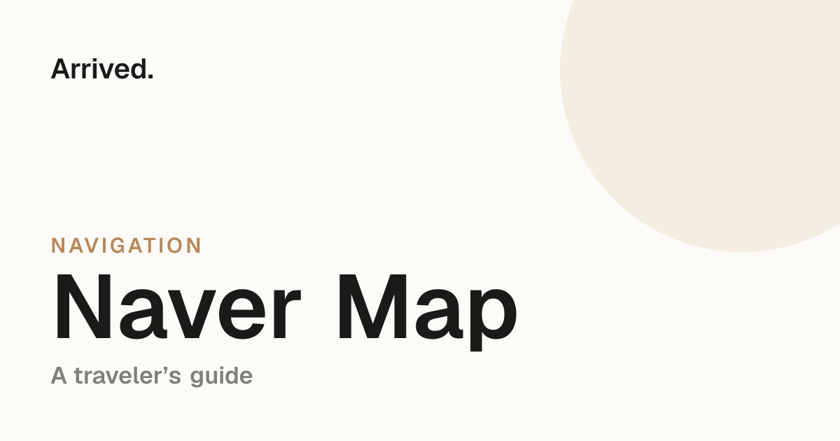 Naver Map guide for travelers